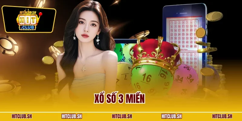 Xổ Số 3 Miền – Trò Chơi Giải Trí Đỉnh Cao Tại HITCLUB